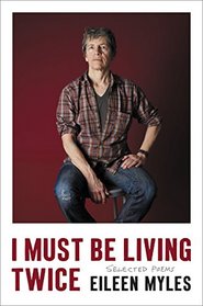I Must Be Living Twice: Selected Poems