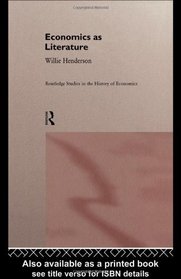 Economics As Literature (Routledge Studies in the History of Economics, No 1)