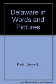 Delaware in Words and Pictures (Young People's Stories of Our States Ser)