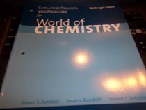Zumdahl, World Of Chemistry Challenge Projects And Problems Grades 9-12