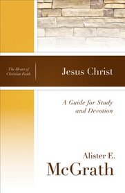 Jesus Christ: A Guide for Study and Devotion