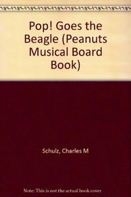 Pop! Goes the Beagle (Peanuts Musical Board Book)