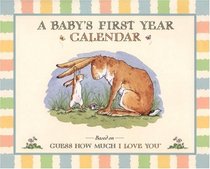 Guess How Much I Love You: A Baby's First Year Calendar (Guess How Much I Love You)