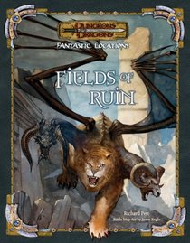 Fantastic Locations: Fields of Ruin (D&D Accessory)