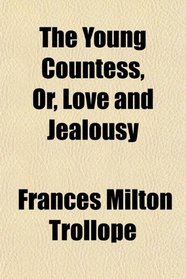 The Young Countess, Or, Love and Jealousy