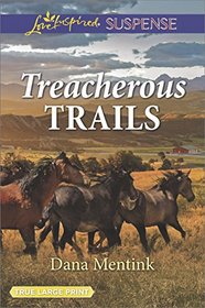 Treacherous Trails (Gold Country Cowboys, Bk 2) (Love Inspired Suspense, No 665) (Large Print)