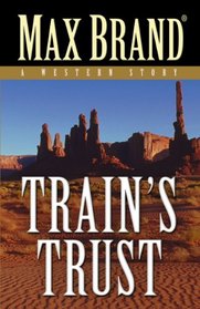 Train's Trust: A Western Story (Thorndike Large Print Western Series)