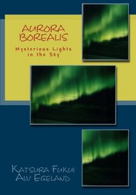 Aurora Borealis: Mysterious Lights in the Sky