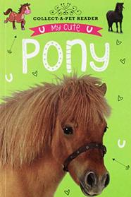 My Cute Pony (Collect-a-Pet Reader)