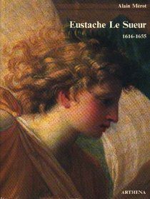 Eustache Le Sueur, 1616-1655 (French Edition)