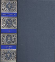 Scritti di Marco Aurelio: Lettere a Frontone, pensieri, documenti (Classici greci) (Greek Edition)