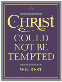 Christ Could Not Be Tempted
