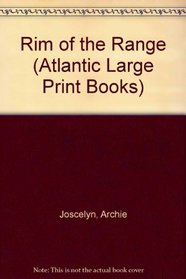 Rim of the Range (Atlantic Large Print Series)