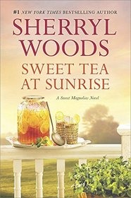 Sweet Tea at Sunrise (A Sweet Magnolias Novel)