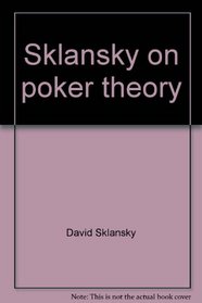 Sklansky on poker theory