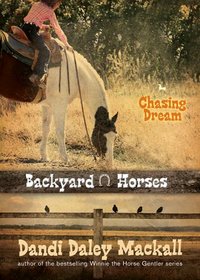 Chasing Dream (Backyard Horses)