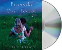 Fireworks over Toccoa (Audio CD) (Unabridged)