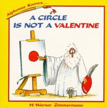 A Circle Is Not a Valentine (Alphonse Knows)