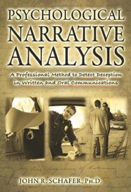 Psychological Narrative Analysis: A Professional Method to Detect Deception in Written and Oral Communications