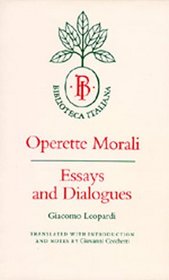 Operette Morali: Essays and Dialogues (Biblioteca Italiana)