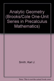 Analytic Geometry (Brooks/Cole One-Unit Series in Precalculus Mathematics)
