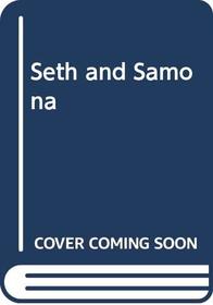 Seth and Samona