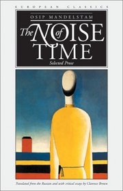 The Noise of Time: Selected Prose (European Classics)