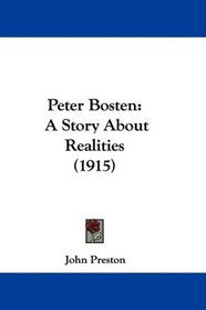 Peter Bosten: A Story About Realities (1915)