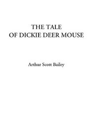 The Tale of Dickie Deer Mouse