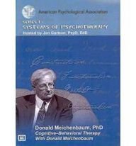 Cognitive-Behavior Therapy With Donald Meichenbaum (Systems of Psychotherapy)