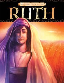 Chronicles Of Faith - Ruth