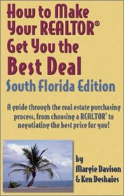 How to Make Your Realtor Get You the Best Deal: South Florida Edition