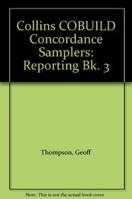 Collins COBUILD Concordance Samplers: Reporting Bk. 3