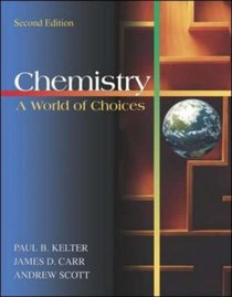 Chemistry: A World of Choices with Online Learning Center: A World of Choices: With Online Learning Center