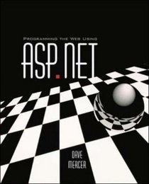 Programming the Web Using ASP.Net with Student CD