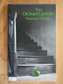 The Orchard Upstairs (Oxford Poets)