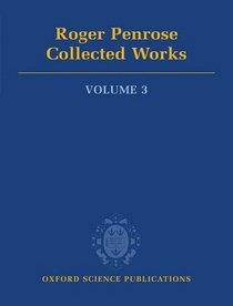 Roger Penrose: Collected Works, Vol. 3