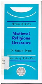 Medieval Religious Literature (University of Wales Press - Writers of Wales)
