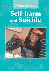 Self-Harm and Suicide (Emotional Health Issues)