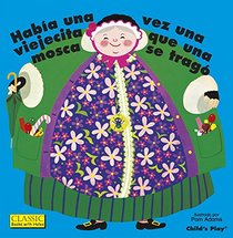 Habia Una Vez Una Viejecita Que Una Mosca Se Trago. (Classic Books with Holes) (Spanish Edition)