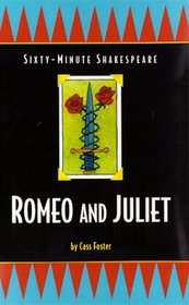 Sixty-Minute Shakespeare : Romeo and Juliet (The Sixty-Minute Shakespeare Series)