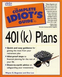 The Complete Idiot's Guide to 401(k) Plans