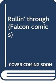 Rollin' Through (Falcon Comics)