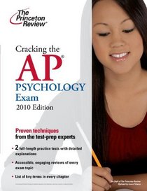 Cracking the AP Psychology Exam, 2010 Edition (College Test Preparation)