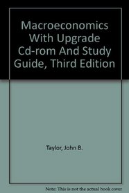 Macroeconomics With Upgrade Cd-rom And Study Guide, Third Edition