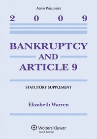 Bankruptcy & Article 9 2009 Statutory Supplement