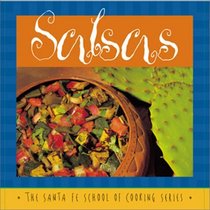 Salsas (The Santa Fe School of Cooking Series)
