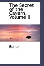 The Secret of the Cavern, Volume II