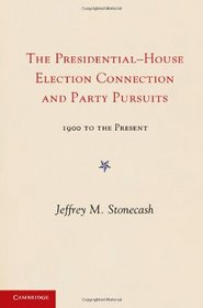 Party Pursuits and The Presidential-House Election Connection, 1900-2008