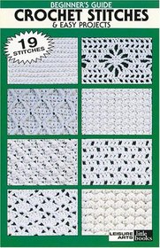 Beginner's Guide: Crochet Stitches & Easy Projects (Leisure Arts #75009)